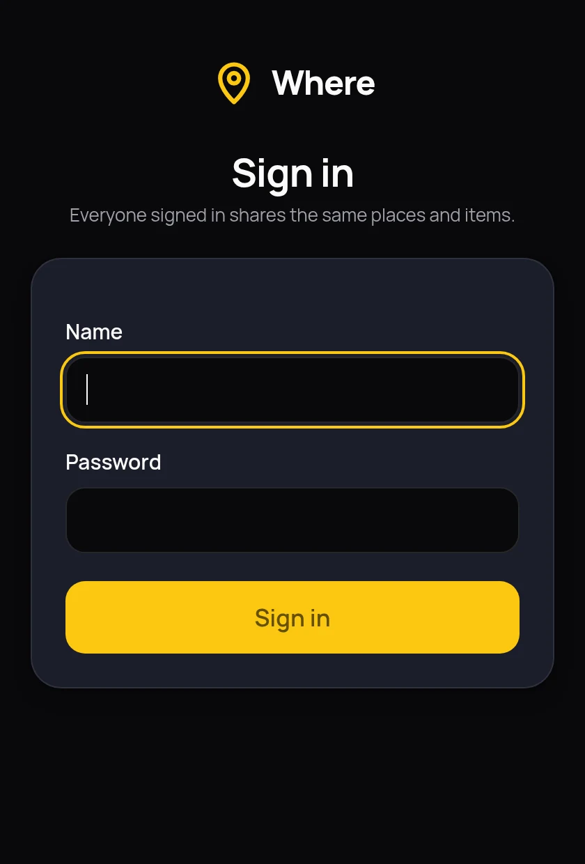 The Where sign-in screen, with a name field, a password field and a Sign in button, under a line saying everyone signed in shares the same places and items.